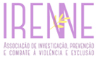 Irenne - Associação de Investigação, Prevenção e Combate à Violência e Exclusão